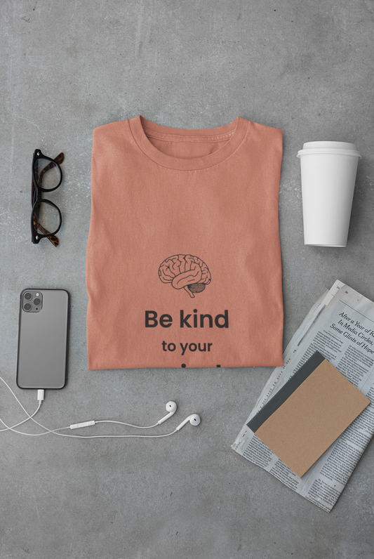 Be Kind to Your Mind T-Shirt — Mental Health Awareness Tee