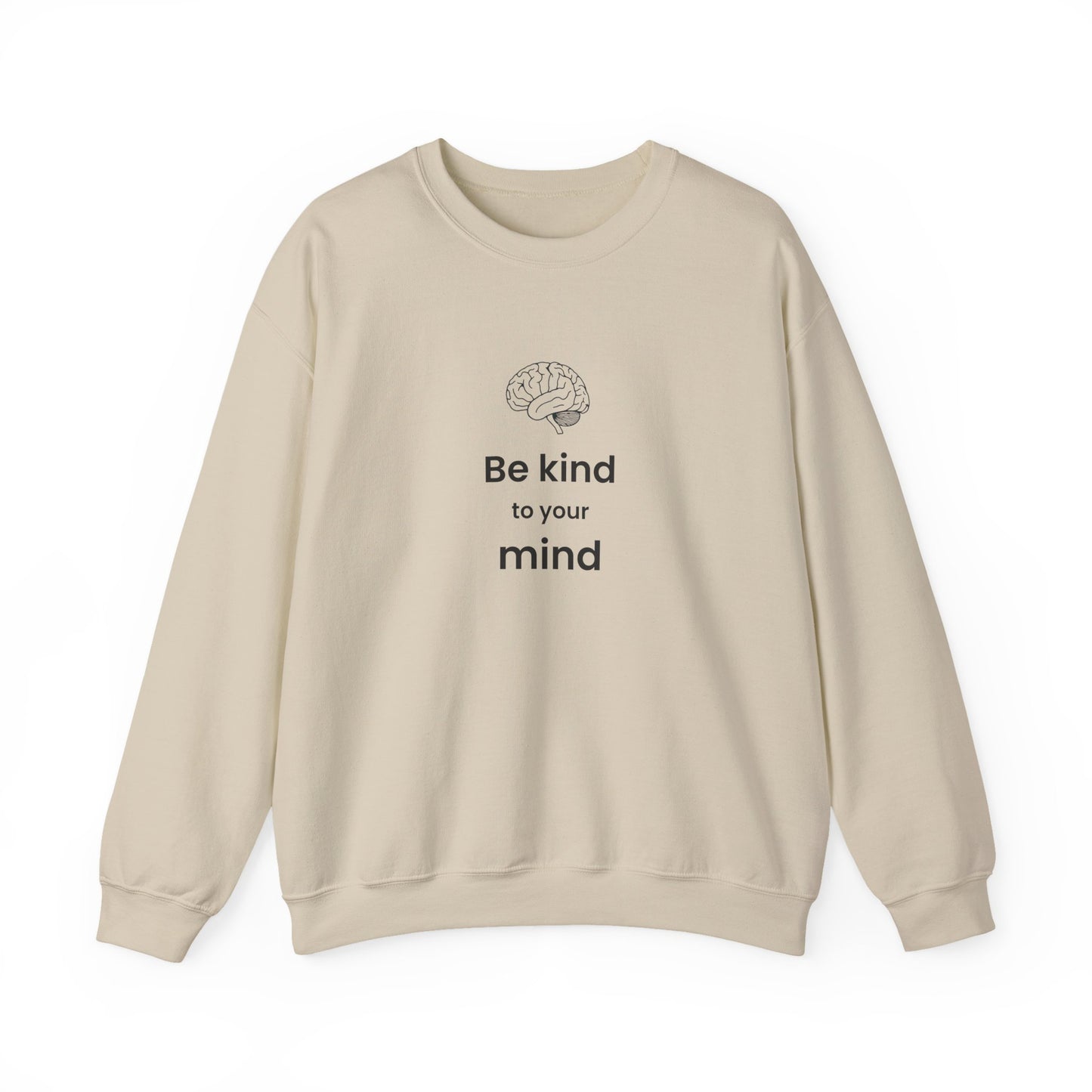 Be Kind to Your Mind Crewneck Sweatshirt — Mental Health Awareness Cozy Pullover