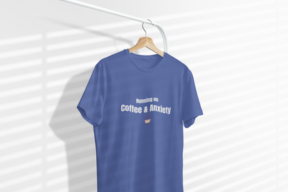 Running on Coffee & Anxiety Shirt – Funny Anxiety Tee, Coffee Lover Shirt, Mental Health Humor T-Shirt
