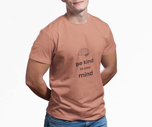 Be Kind to Your Mind T-Shirt — Mental Health Awareness Tee